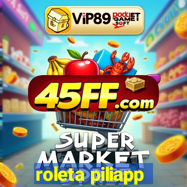roleta piliapp